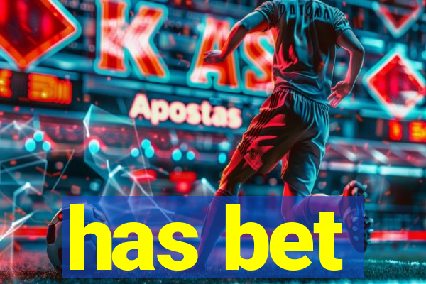 has bet